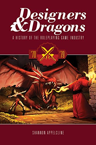 Designers & dragons. : a history of the roleplaying game industry. '70-'79 :