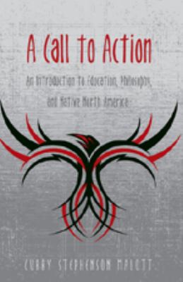 A call to action : an introduction to education, philosophy, and native North America