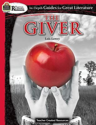 The Giver by Lois Lowry : In depth guides for great literature