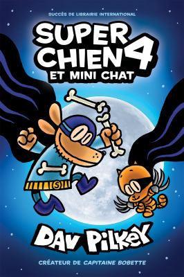 Super Chien. 4, Super Chien et Mini Chat /