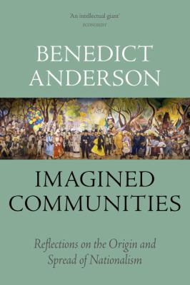 Imagined communities : reflections on the origin and spread of nationalism