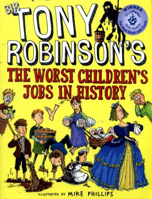 Sir Tony Robinson's the worst children's jobs in history