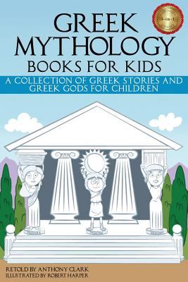 Greek mythology books for kids : a collection of Greek stories and Greek gods for children