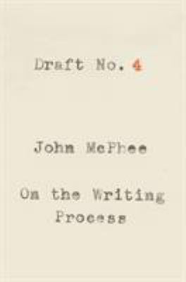 Draft no. 4 : essays about the writing process