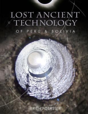 Lost ancient technology of Peru and Bolivia