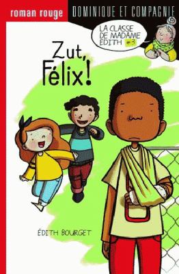 Zut, Félix!