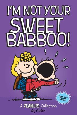 I'm not your sweet babboo!