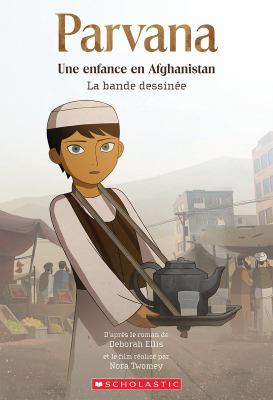 Parvana : une enfance en Afghanistan : la bande dessinée