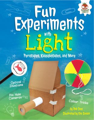 Fun experiments with light : periscopes, kaleidoscopes, and more