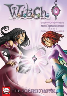 W.I.T.C.H. : the graphic novel. 6 /