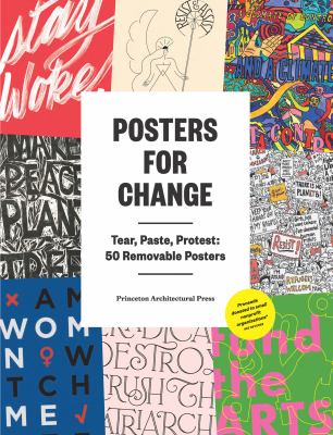 Posters for change : tear, paste, protest : 50 removable posters.