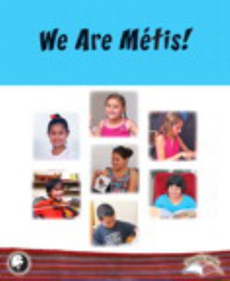 We Are Métis!