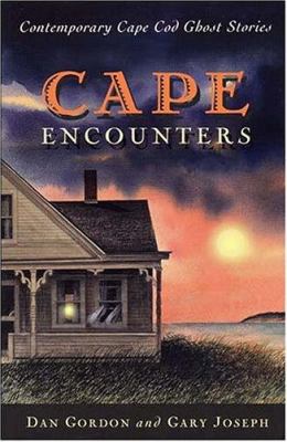 Cape encounters : contemporary Cape Cod ghost stories