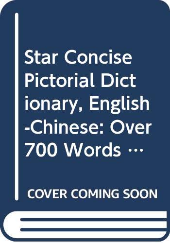 Star concise pictorial dictionary : English-Chinese