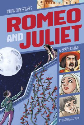 William Shakespeare's Romeo and Juliet : a graphic novel