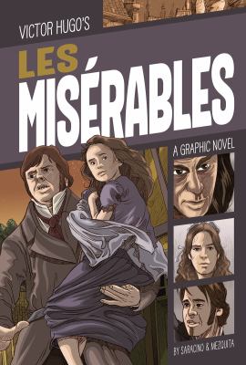 Victor Hugo's Les Miserables : a graphic novel
