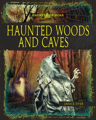 Haunted woods and caves