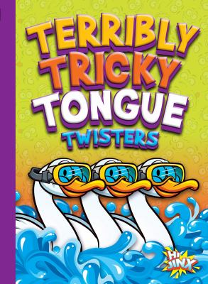 Terribly tricky tongue twisters