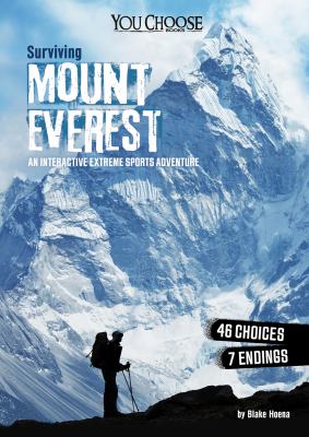 Surviving Mount Everest : an interactive extreme sports adventure