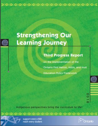 Strengthening our learning journey : third progress report on the implementation of the Ontario First Nation, Métis, and Inuit education policy framework