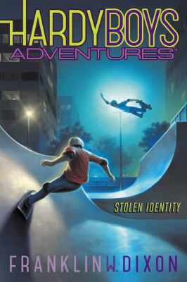 Hardy Boys adventures. 16, Stolen identity.