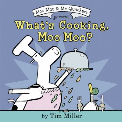 What's cooking, Moo Moo?