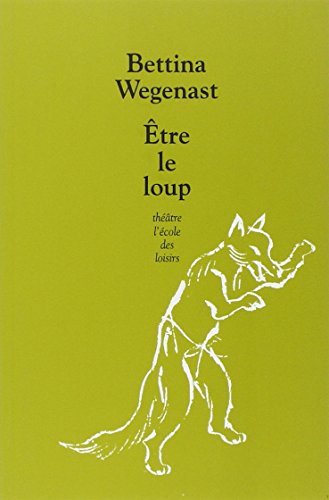 Être le loup