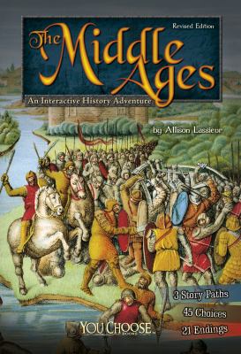 The Middle Ages : an interactive history adventure