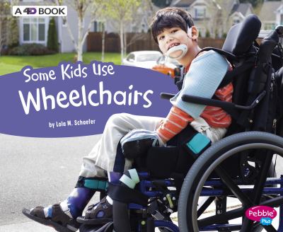 Some kids use wheelchairs : a 4D book