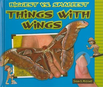 Biggest vs. smallest things with wings