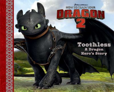 Toothless : a dragon hero's story