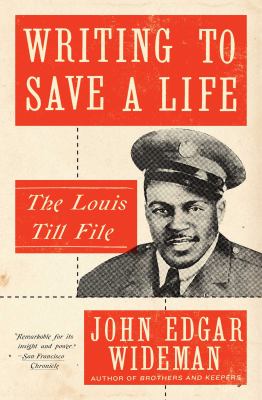 Writing to Save a Life : The Louis Till file