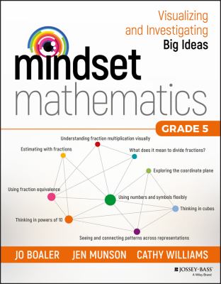 Mindset mathematics, grade 5 : visualizing and investigating big ideas