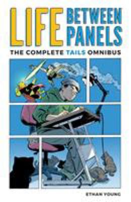 Life between panels : the complete tails omnibus