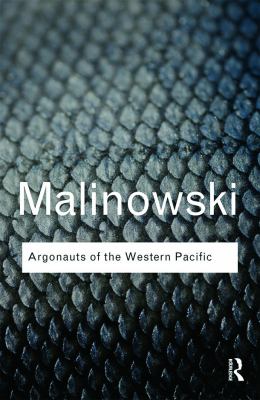 Argonauts of the Western Pacific : an account of Native Enterprise and adventure in the Archipelagos of Melanesian New Guinea