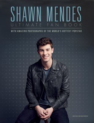 Shawn Mendes : ultimate fan book