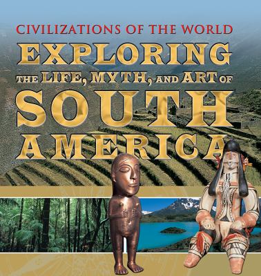 Exploring the life, myth, and art of South America