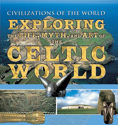 Exploring the life, myth, and art of the Celtic world