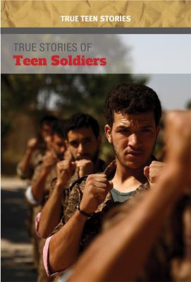 True stories of teen soldiers