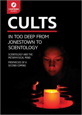 Cults : in too deep from Jonestown to scientology