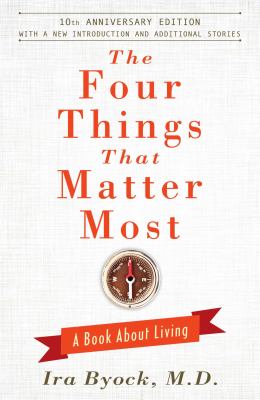 Four things that matter most : a book about living