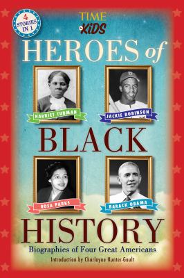 Heroes of Black history : biographies of four great Americans