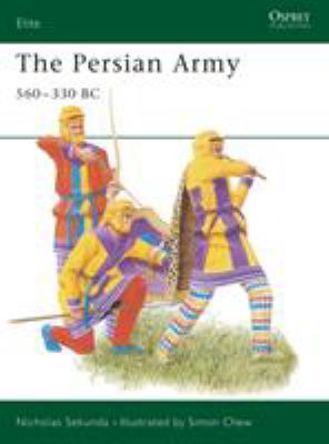 The Persian army, 560-330 BC