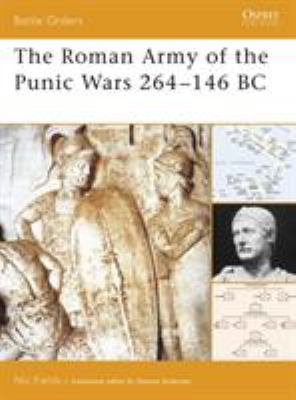 The Roman Army of the Punic Wars, 264-146 B.C.