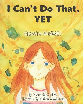 I can't do that, yet : growth mindset