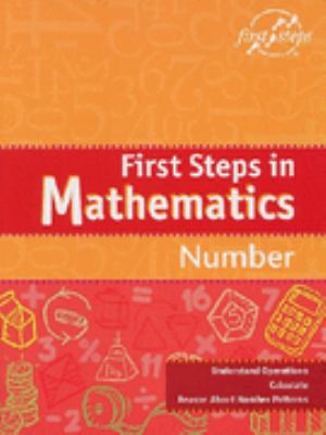 First steps in mathematics : number: understand operations, calculate, reason about number patterns