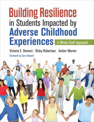 Building resilience in students impacted by adverse childhood experiences : a whole-staff approach