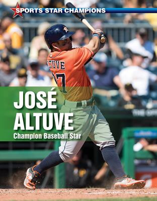 José Altuve : Champion Baseball Star