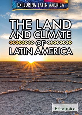 The land and climate of Latin America