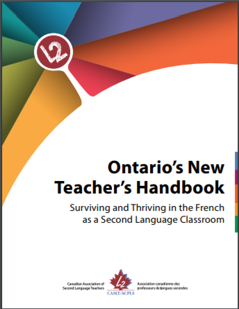 Ontario's new teacher handbook : surviving and thriving in the French as a second language classroom